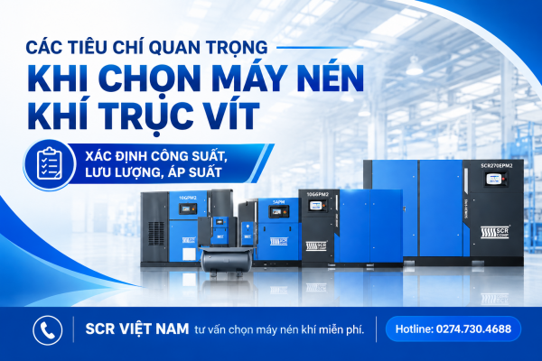 các tiêu chí quan trọng khi chọn máy nén khí trục vít